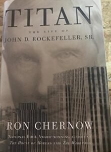 Titan: The Life of John D. Rockefeller, Sr.