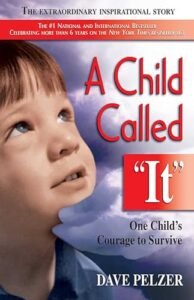 A Child Called It: One Child’s Courage to Survive